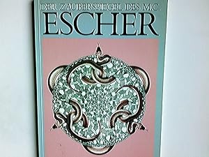 Seller image for Der Zauberspiegel des Maurits Cornelis Escher. Bruno Ernst. [Die bers. besorgte Ilse Wirth] for sale by Antiquariat Buchhandel Daniel Viertel