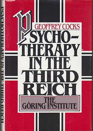 Image du vendeur pour Psychotherapy in the Third Reich The Goring Institute mis en vente par Beasley Books, ABAA, ILAB, MWABA