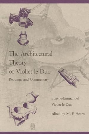 Image du vendeur pour The Architectural Theory of Viollet-le-Duc : Readings and Commentary mis en vente par AHA-BUCH GmbH