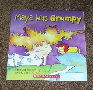 Seller image for Maya Was Grumpy for sale by Reliant Bookstore