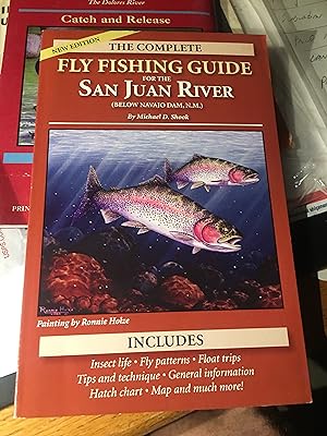 Immagine del venditore per The Complete Fly Fishing Guide to the San Juan River (Below Navajo Dam, N.M.), Second Edition venduto da Bristlecone Books  RMABA