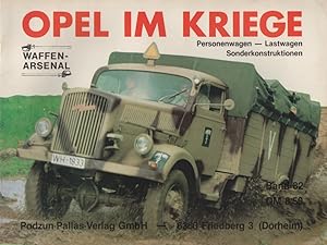 Bild des Verkufers fr Opel im Kriege: Personenwagen - Lastwagen - Sonderkonstruktionen. (= Das Waffen-Arsenal, Band 82). zum Verkauf von Buch von den Driesch