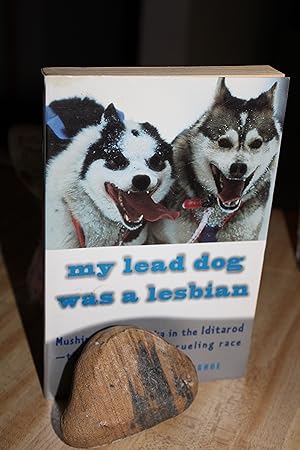 Seller image for My Lead Dog Was a Lesbian for sale by Wagon Tongue Books