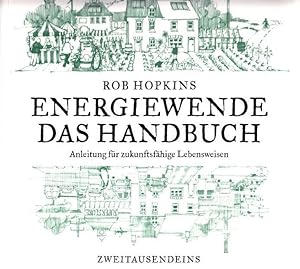 Bild des Verkufers fr Energiewende - Das Handbuch. Anleitung fr zukunftsfhige Lebensweisen. zum Verkauf von Antiquariat Carl Wegner