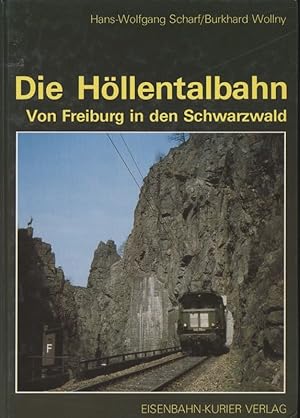 Seller image for Die Hllentalbahn. Von Freiburg in den Schwarzwald. for sale by Versandantiquariat  Rainer Wlfel