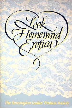 Seller image for Look Homeward Erotica: More Mischief by the Kensington Ladies' Erotica Society for sale by Adventures Underground