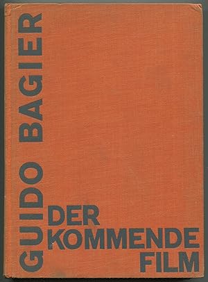 Image du vendeur pour Der Kommende Film. Eine Abrechnung und eine Hoffnung. Was war? Was ist? Was wird mis en vente par Between the Covers-Rare Books, Inc. ABAA