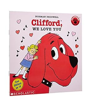 Seller image for Clifford, We Love You (Clifford 8x8) for sale by Reliant Bookstore