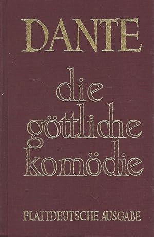 Die Göttliche Komödie. Plattdeutsche Ausgabe. Ins Plattdeutsche übertragen von Karl Willeke.