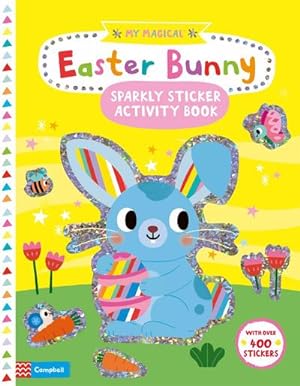 Bild des Verkäufers für My Magical Easter Bunny Sparkly Sticker Activity Book zum Verkauf von Smartbuy