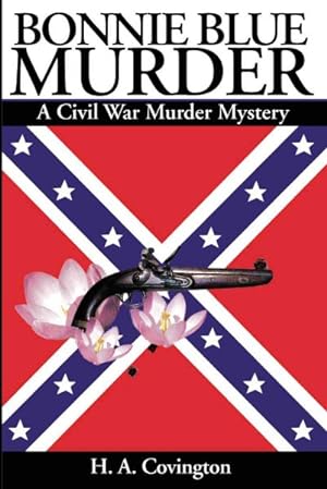 Bild des Verkufers fr Bonnie Blue Murder : A Civil War Murder Mystery zum Verkauf von GreatBookPrices
