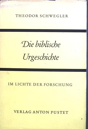 Bild des Verkufers fr Die biblische Urgeschichte : Im Lichte der Forschung. zum Verkauf von books4less (Versandantiquariat Petra Gros GmbH & Co. KG)