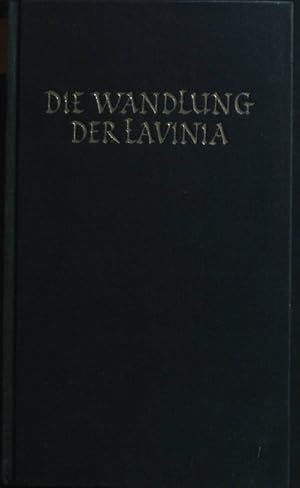 Imagen del vendedor de Die Wandlung der Lavinia : Roman. a la venta por books4less (Versandantiquariat Petra Gros GmbH & Co. KG)