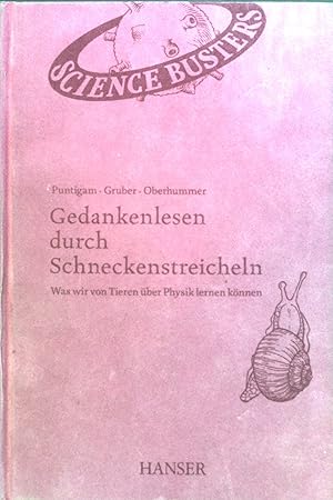 Bild des Verkufers fr Gedankenlesen durch Schneckenstreicheln : Was wir von Tieren ber Physik lernen knnen. zum Verkauf von books4less (Versandantiquariat Petra Gros GmbH & Co. KG)