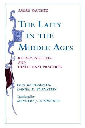 Immagine del venditore per Laity in the Middle Ages : Religious Beliefs and Devotional Practices venduto da GreatBookPrices