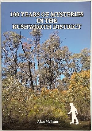100 years of mysteries in the Rushworth district.