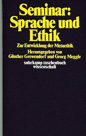 Seller image for Seminar Sprache und Ethik : Zur Entwicklung d. Metaethik. suhrkamp-taschenbcher wissenschaft ; 91 for sale by Fundus-Online GbR Borkert Schwarz Zerfa