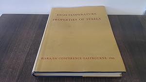 Seller image for High Temperature Properties of Steel: Proceedings of the Joint Conference Organized by the British Iron and Steel Research Association and the Iron and Steel Institute at the Grand Hotel, Eastbourne, for sale by BoundlessBookstore