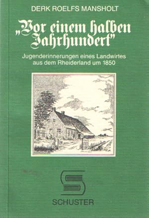 Vor einem halben Jahrhundert: Jugenderinnerungen eines Landwirtes aus dem Rheiderland um 1850