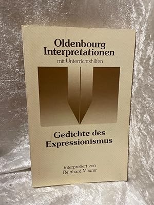Seller image for Gedichte des Expressionismus. Oldenbourg Interpretationen mit Unterrichtshilfen. Bd. 15 von / Oldenbourg-Interpretationen ; Bd. 15 for sale by Antiquariat Jochen Mohr -Books and Mohr-