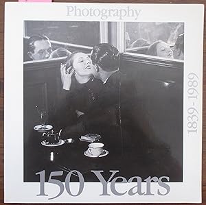 Image du vendeur pour Photography: 150 Years - 1839 - 1989 mis en vente par Reading Habit