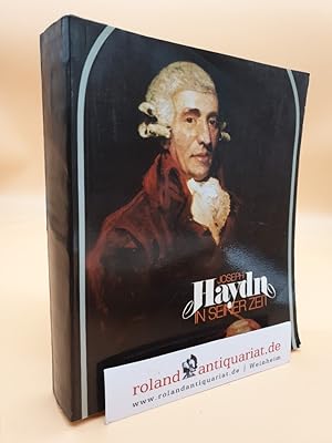 Bild des Verkufers fr Joseph Haydn in seiner Zeit : Eisenstadt, 20. Mai - 26. Oktober 1982 ; Ausstellung / veranst. von der Kulturabteilung des Amtes der Burgenlndischen Landesregierung. [Red.: Gerda Mraz . Hrsg.: Amt der Burgenlndischen Landesregierung, Abt. XII/1 - Allgemeine Kulturangelegenheiten] zum Verkauf von Roland Antiquariat UG haftungsbeschrnkt