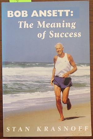 Seller image for Bob Ansett: The Meaning of Success - A Court-Room Drama for sale by Reading Habit