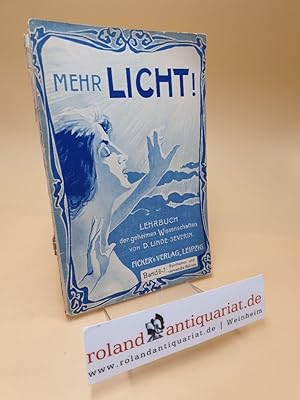 Seller image for Mehr Licht! Lehrbuch der geheimen Wissenschaften ; Band 6-7 for sale by Roland Antiquariat UG haftungsbeschrnkt