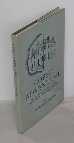 Copec Adventure: The Story of the Birmingham Copec House Improvement Society. With a Foreword by ...