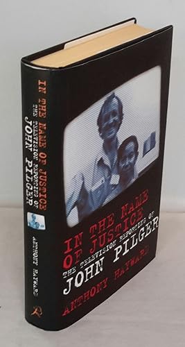 Seller image for In the Name of Justice: The Television Reporting of John Pilger. for sale by Addyman Books