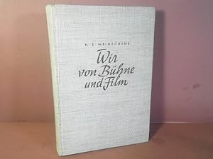 Wir von Bühne und Film.