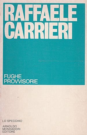 1° edizione! Fughe provvisorie di Raffaele Carrieri