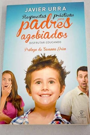 Seller image for Respuestas prcticas para padres agobiados for sale by Alcan Libros