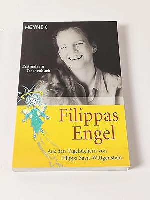 Filippas Engel : Aus den Tagebüchern von Filippa Sayn-Wittgenstein