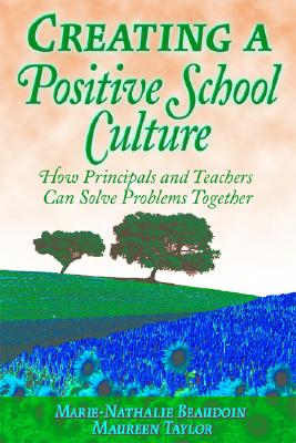 Seller image for Creating a Positive School Culture: How Principals and Teachers Can Solve Problems Together (Paperback or Softback) for sale by BargainBookStores