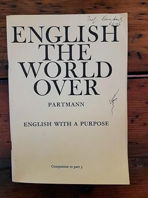 Bild des Verkufers fr English with a purpose - Companion to English the World Over Part III zum Verkauf von Antiquariat Liber Antiqua