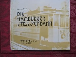 Seller image for Die Hamburger Strassenbahn. Wagenpark 2. Teil 1921 bis 1945 for sale by Versandantiquariat Karsten Buchholz