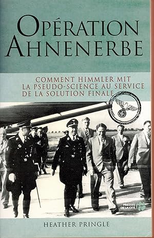 Opération Ahnenerbe : Comment Himmler mit la pseudo-science au service de la solution finale