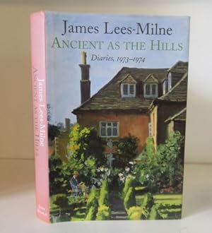 Image du vendeur pour Ancient as the Hills: Diaries, 1973-1974 mis en vente par BRIMSTONES