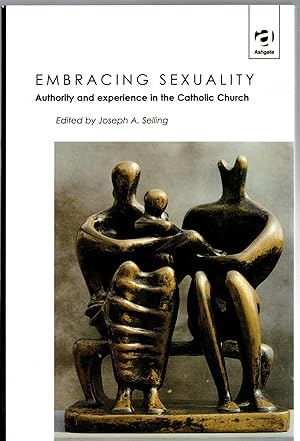 Bild des Verkufers fr Embracing Sexuality: Authority and Experience in the Catholic Church zum Verkauf von Michael Moons Bookshop, PBFA