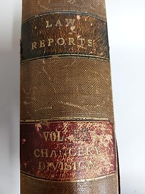 Bild des Verkufers fr The Law Reports Under The Superintendence And Control Of The Incorporated Council Of Law Reporting For England And Wales Supreme Court Of Judicature Cases Determined In The Chancery Division And In Bankruptcy And Lunacy And On Appeal Therefrom In The Court Of Appeal Vol XX 1881 -82 XLV Victoriae zum Verkauf von Cambridge Rare Books