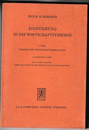 Bild des Verkufers fr Einfhrung in die Wirtschaftstheorie I: TEIL: THEORIE des Wiertschaftskreislaufs zum Verkauf von Kultgut