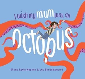 Seller image for I Wish My Mum Was An Octopus (Hardcover) for sale by Grand Eagle Retail