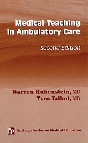 Imagen del vendedor de Medical Teaching in Ambulatory Care (Springer Series on Medical Education) a la venta por WeBuyBooks