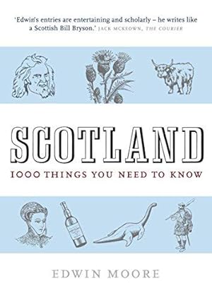 Image du vendeur pour Scotland: 1,000 Things You Need to Know mis en vente par WeBuyBooks