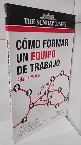 Imagen del vendedor de COMO FORMAR UN EQUIPO DE TRABAJO (COL. NUEVOS EMPRENDEDORES) a la venta por LIBRERIA  SANZ