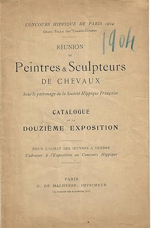 Reunion de Peintres & Sculpteurs de Chevaux; Catalogue de la Douzieme Exposition