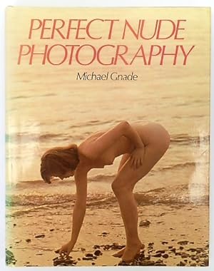 Bild des Verkufers fr Perfect Nude Photography zum Verkauf von PsychoBabel & Skoob Books