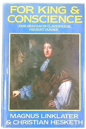 Imagen del vendedor de For King and Conscience: John Graham of Claverhouse, Viscount Dundee a la venta por PsychoBabel & Skoob Books
