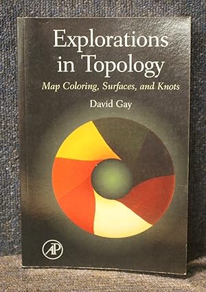 Explorations in Topology: Map Coloring, Surfaces and Knots